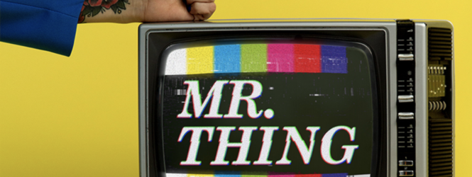 REVIEW: Mr. Thing is the Most Wonderful Thing – 5*